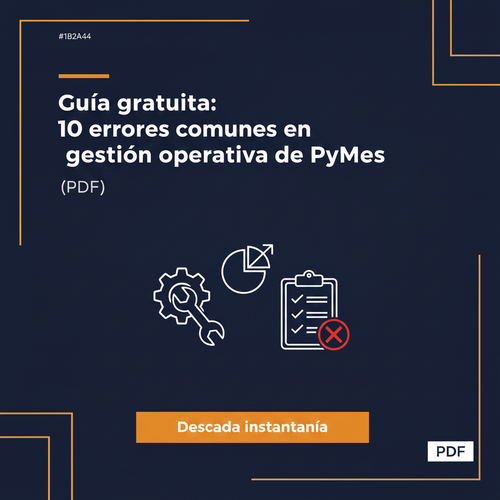 Guía gratuita: 10 errores comunes en gestión operativa de PyMEs